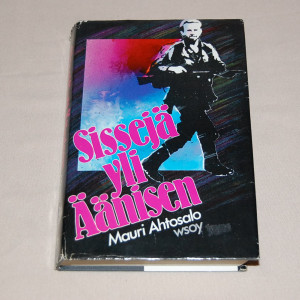 Mauri Ahtosalo Sissejä yli Äänisen